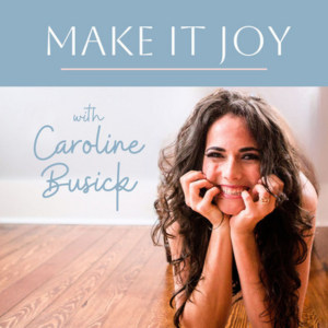 Make It Joy Podcast
